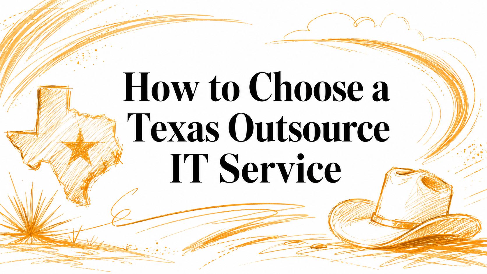 How to Choose a Texas Outsource IT Service